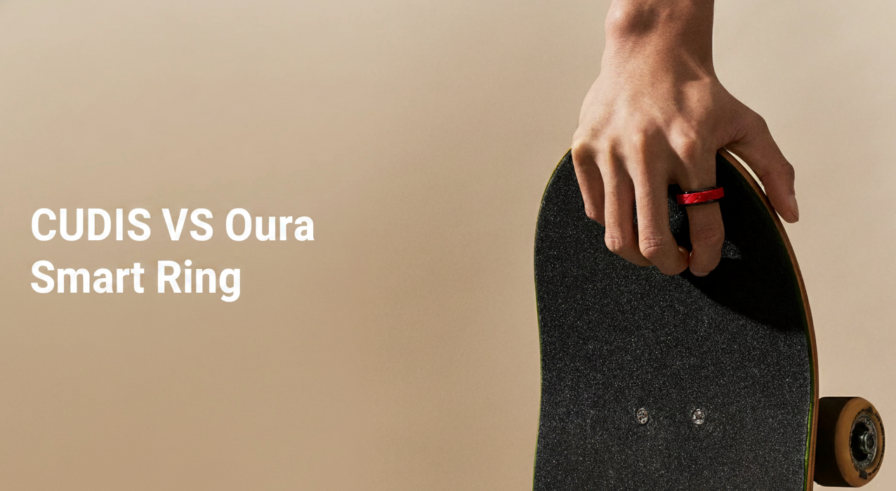 CUDIS vs Oura: Which Smart Ring Actually Makes Sense for You?